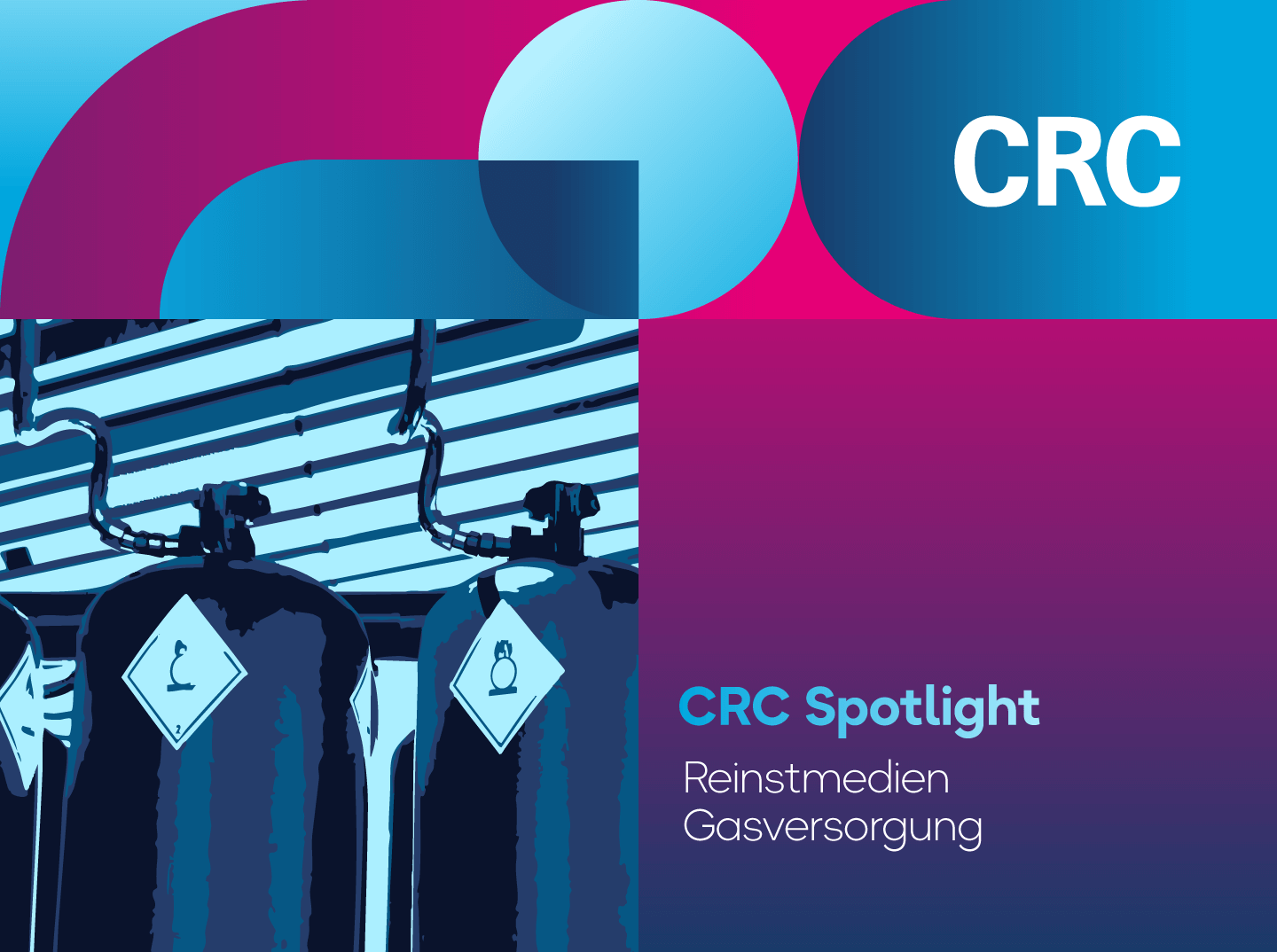 CRC Spotlight Reinstmedien Gasversorgung